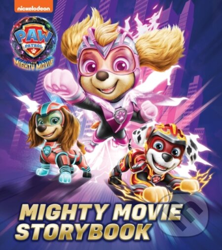Kniha: PAW Patrol Mighty Movie Picture Book (Paw Patrol)