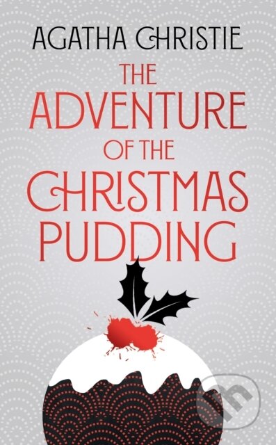 Kniha: The Adventure of the Christmas Pudding (Agatha Christie)