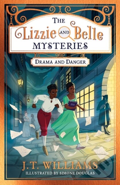 Kniha: The Lizzie and Belle Mysteries: Drama and Danger (Joanna T Williams)