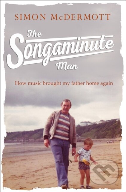 Kniha Songaminute Man How Music Brought Father
