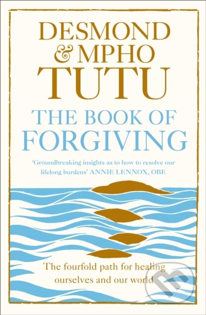 Book Of Forgiving The Fourfold Path For (The Fourfold Path for Healing Ourselves and Our World) - kniha z kategorie Filozofie