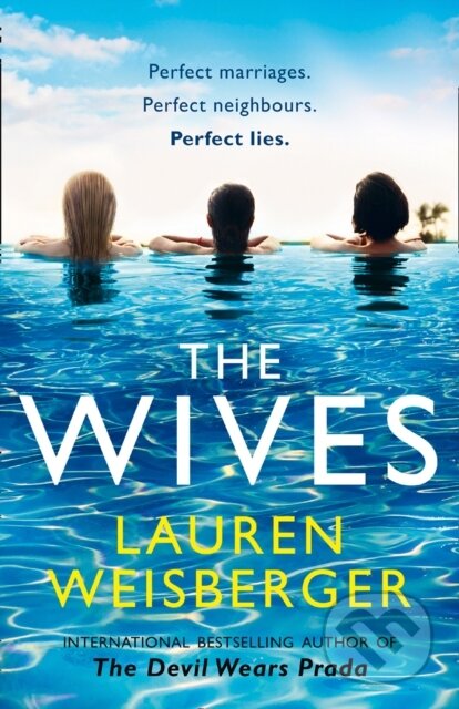 The Wives - Lauren Weisberger - kniha z kategorie Společenská beletrie