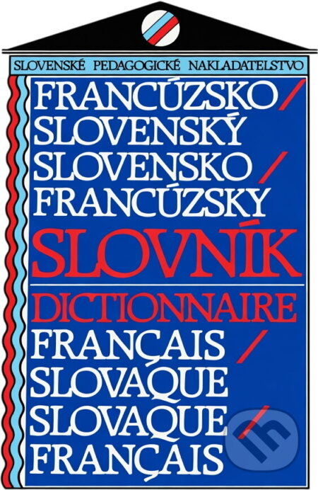 Kniha: Francúzsko-slovenský, slovensko-francúzsky slovník (Hana Mináriková). SPN - pedagogické nakladatelství, 1992