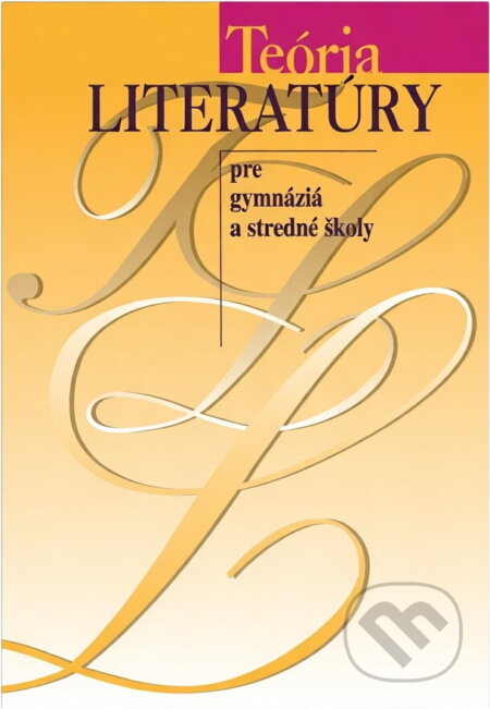 Kniha: Teória literatúry pre gymnáziá a stredné školy (Litera, s.r.o.). Litera, s.r.o., 1995