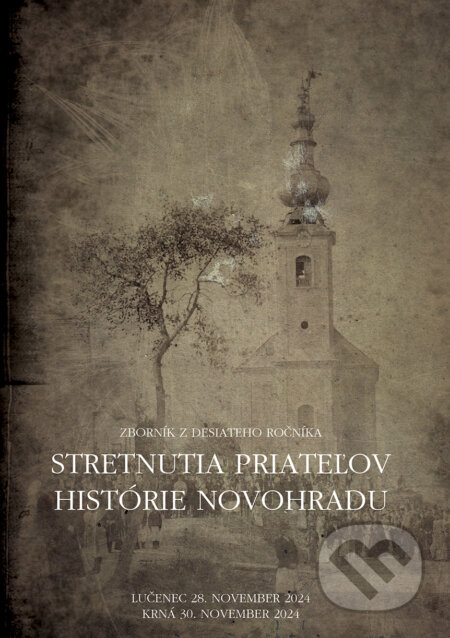 Zborník zo Stretnutia priateľov histórie Novohradu 2024 - kniha z kategorie Historie