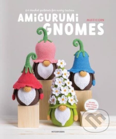 Kniha: Amigurumi Gnomes (Mufficorn)