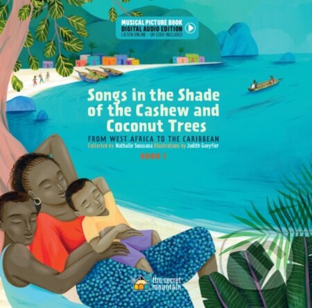 Kniha: Songs in the Shade of the Cashew and Coconut Trees (Nathalie Soussana)