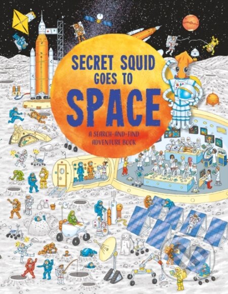 Kniha: Secret Squid Goes to Space (Hungry Tomato Limited)