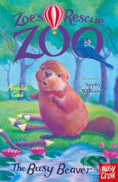 Kniha: Zoe's Rescue Zoo: The Busy Beaver (Amelia Cobb)