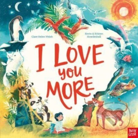 Kniha: I Love You More (Clare Helen Welsh)