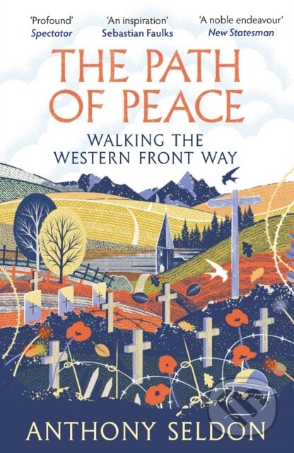 The Path of Peace (Walking the Western Front Way) - Anthony Seldon - kniha z kategorie Historie