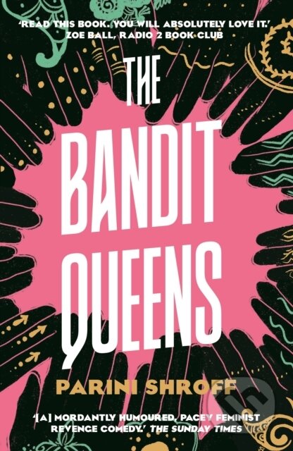 Kniha: The Bandit Queens (Parini Shroff)