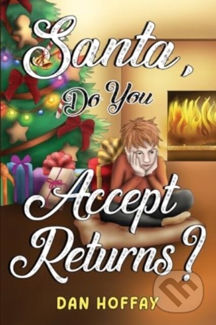 Kniha: Santa, Do You Accept Returns? (Dan Hoffay)