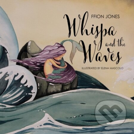 Kniha: Whispa and the Waves (Ffion Jones)