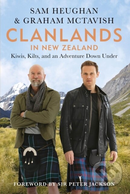 Kniha: Clanlands in New Zealand (Graham McTavish a Sam Heughan)