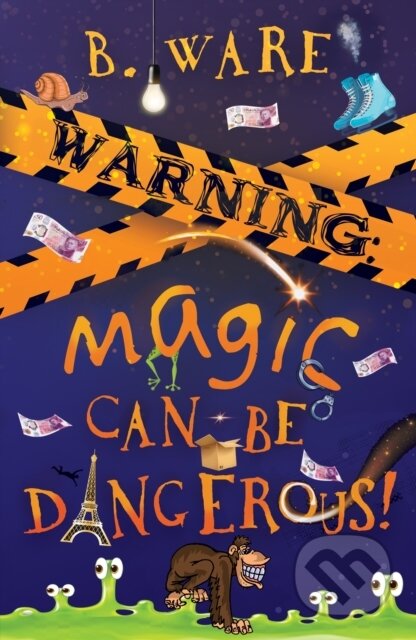 Kniha: WARNING: Magic Can Be Dangerous! (B. Ware)