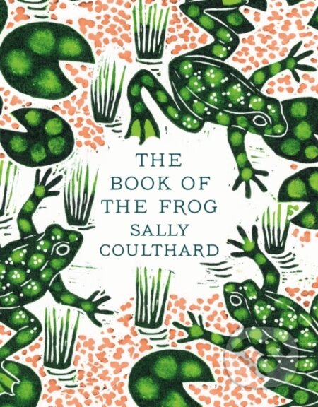Kniha: The Book of the Frog (Sally Coulthard)