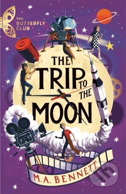 Kniha: The Butterfly Club: The Trip to the Moon (M.A. Bennett)