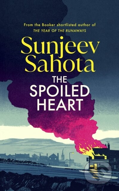 Kniha: The Spoiled Heart (Sunjeev Sahota)