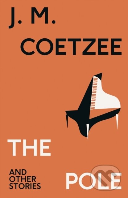Kniha: The Pole and Other Stories (J.M. Coetzee)