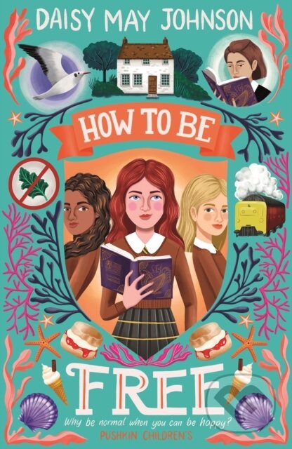 Kniha: How to Be Free (Daisy May Johnson)