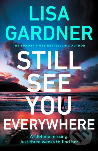 Still See You Everywhere - Lisa Gardner - kniha z kategorie Detektivky, thrillery a horory