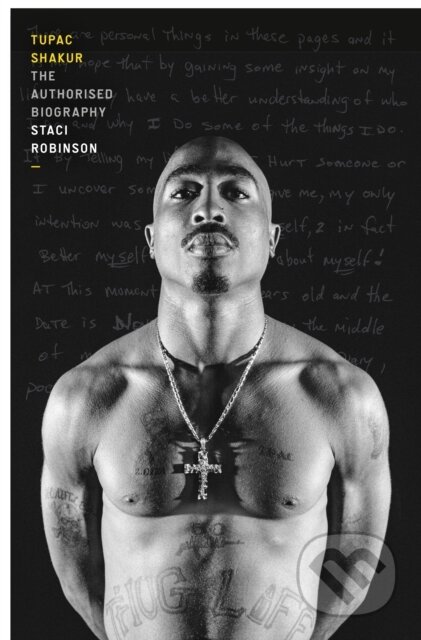 Tupac Shakur (The Authorized Biography) - Staci Robinson - kniha z kategorie Umění, design a architektura