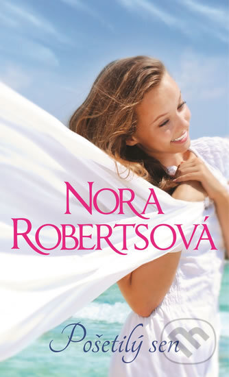 Pošetilý sen - Nora Roberts, HarperCollins, 2017