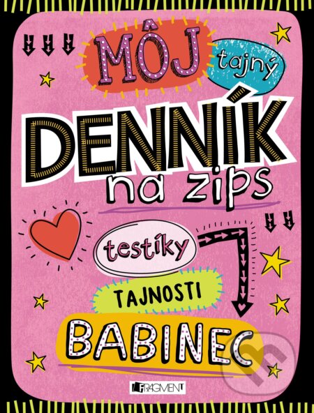 Môj tajný denník na zips (testíky, tajnosti, babinec)