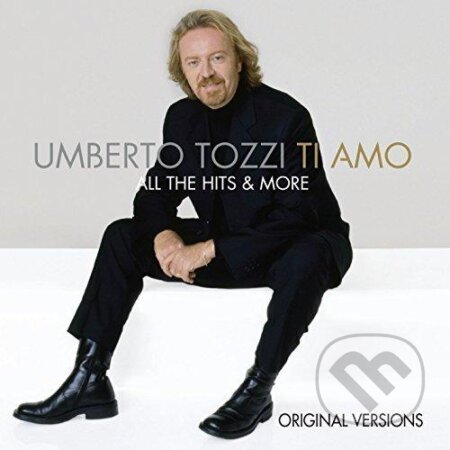 Umberto Tozzi: Ti Amo All The Hits & More - Umberto Tozzi, Warner Music, 2017