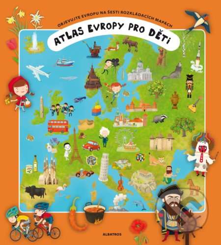 Atlas Evropy pro děti - Oldřich Růžička, Tomáš Tůma (ilustrácie), B4U, 2017