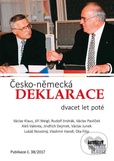 Česko-německá deklarace dvacet let poté - Kolektiv autorů, Institut Václava Klause, 2017