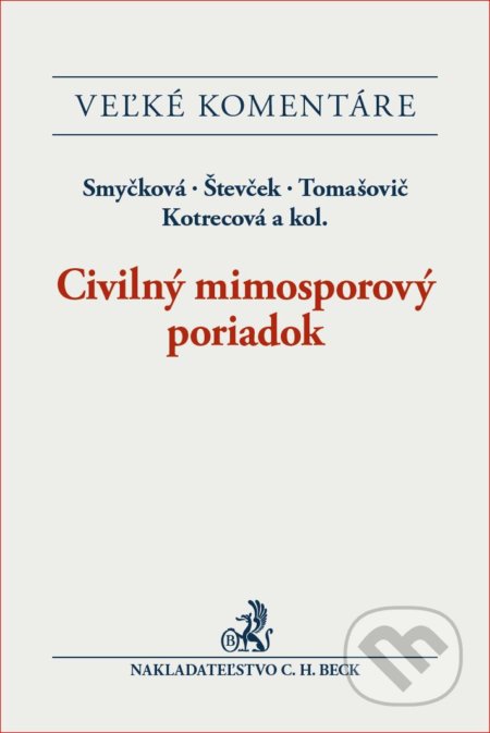 Civilný mimosporový poriadok - Kolektív autorov, C. H. Beck SK, 2017