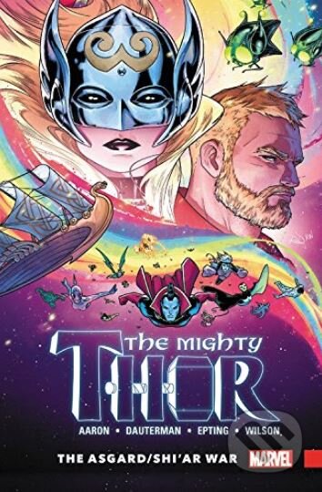 The Mighty Thor (Volume 3) - Jason Aaron, Seve Epting (ilustrácie), Marvel, 2017