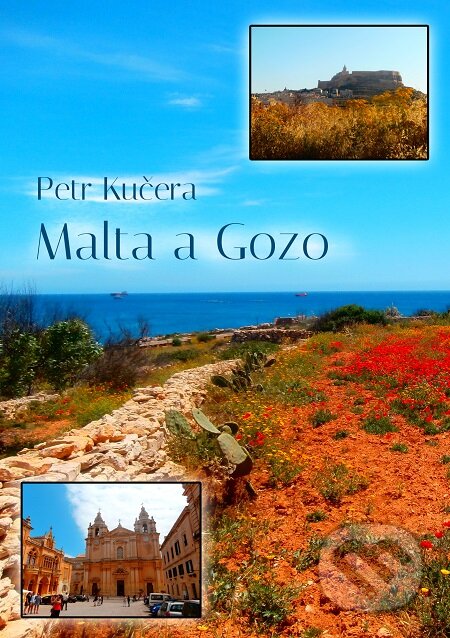 Malta a Gozo - Petr Kučera, E-knihy jedou, 2017