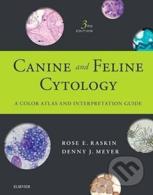 Canine and Feline Cytology - Rose Raskin Denny Meyer, Elsevier Science, 2015