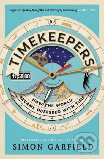 Timekeepers - Simon Garfield, Canongate Books, 2017