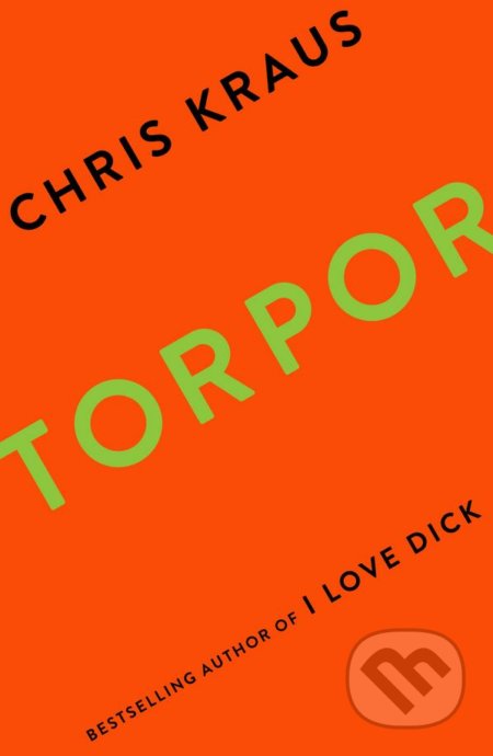 Torpor - Chris Kraus - kniha z kategorie Beletrie