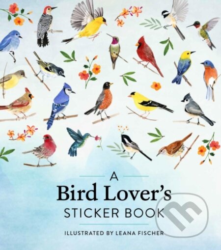 Kniha: A Bird Lover's Sticker Book (Leana Fischer)