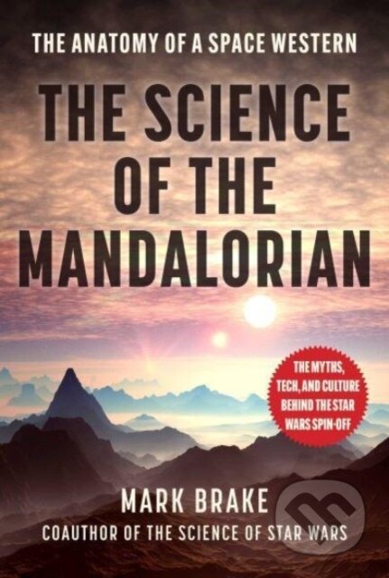 Kniha: The Science of The Mandalorian (Mark Blake)