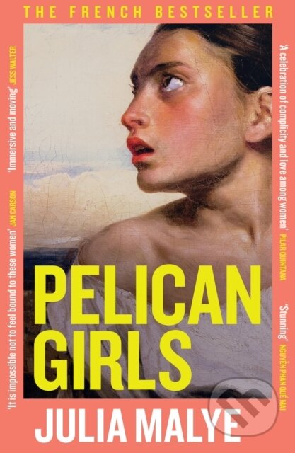 Pelican Girls - Julia Malye - kniha z kategorie Společenská beletrie