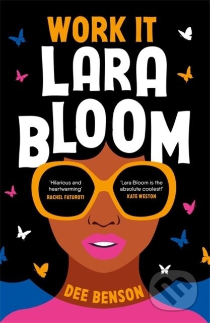 Work It, Lara Bloom - Dee Benson - kniha z kategorie Pro děti