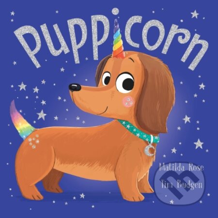 Kniha: The Magic Pet Shop: Puppicorn (Matilda Rose)