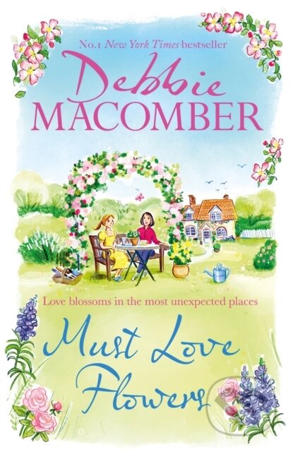 Kniha: Must Love Flowers (Debbie Macomber)