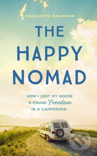 The Happy Nomad (Live with less and find what really matters) - kniha z kategorie Autobiografie
