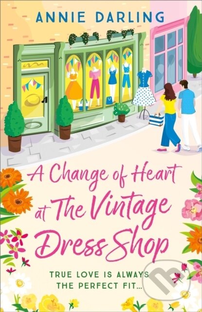 Kniha: A Change of Heart at the Vintage Dress Shop (Annie Darling)