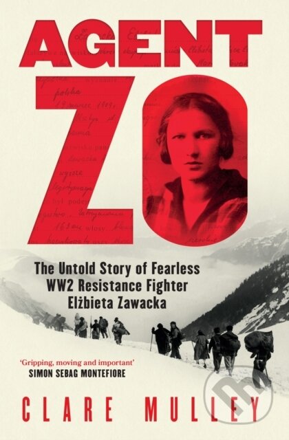 Agent Zo (The Untold Story of Fearless WW2 Resistance Fighter Elzbieta Zawacka) - kniha z kategorie Beletrie