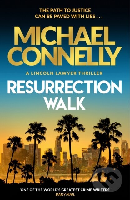 Kniha: Resurrection Walk (Michael Connelly)