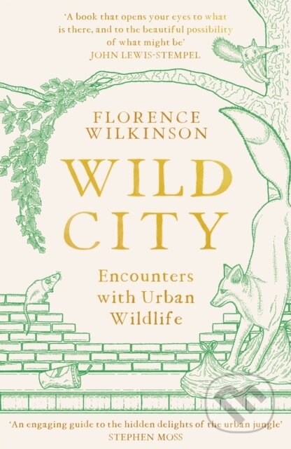 Wild City Encounters With Urban Wildlife (Encounters With Urban Wildlife) - kniha z kategorie Humanitní a společenské vědy
