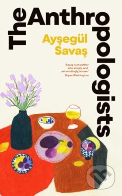 Kniha: The Anthropologists (Aysegul Savas)